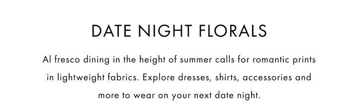 DATE NIGHT FLORALS