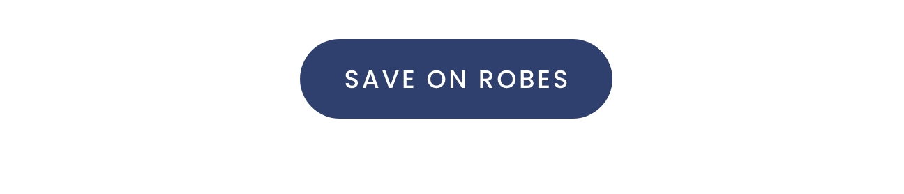 Save on robes