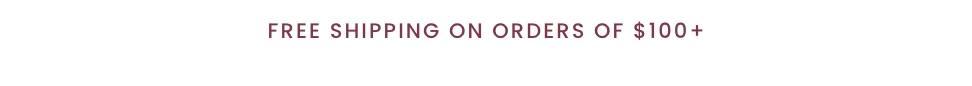 Free Shipping on Orders of $75+