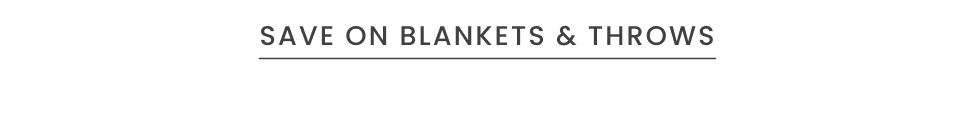 Save on Blankets & Throws
