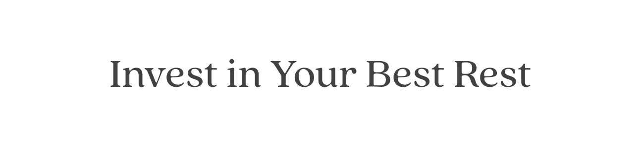 Invest in Your Bed Rest