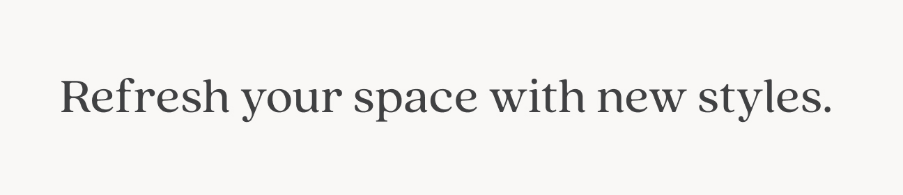 Refresh your space