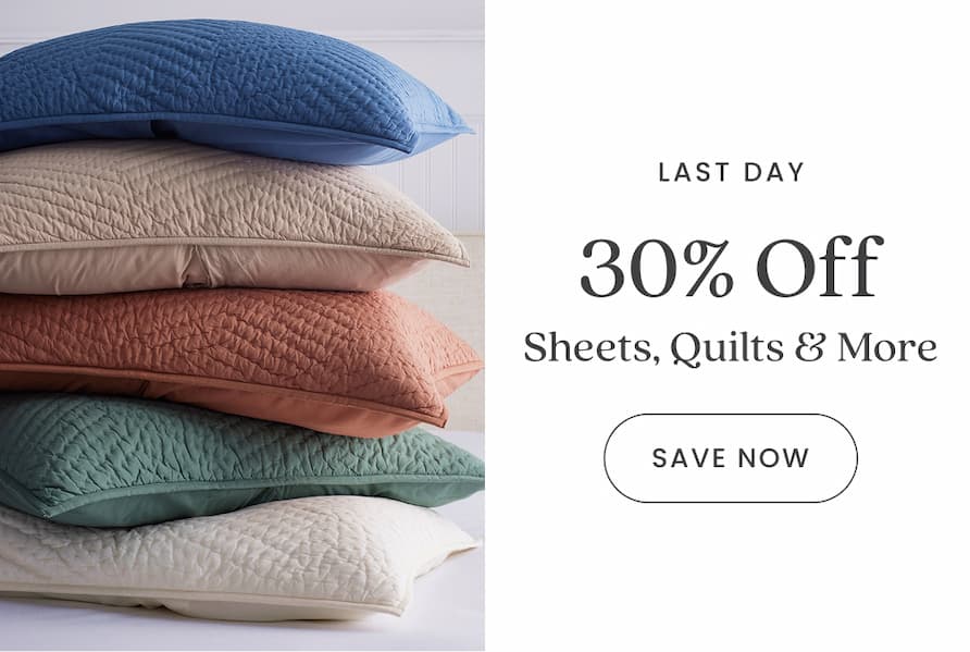 30% Off Sheets, Quilts & More