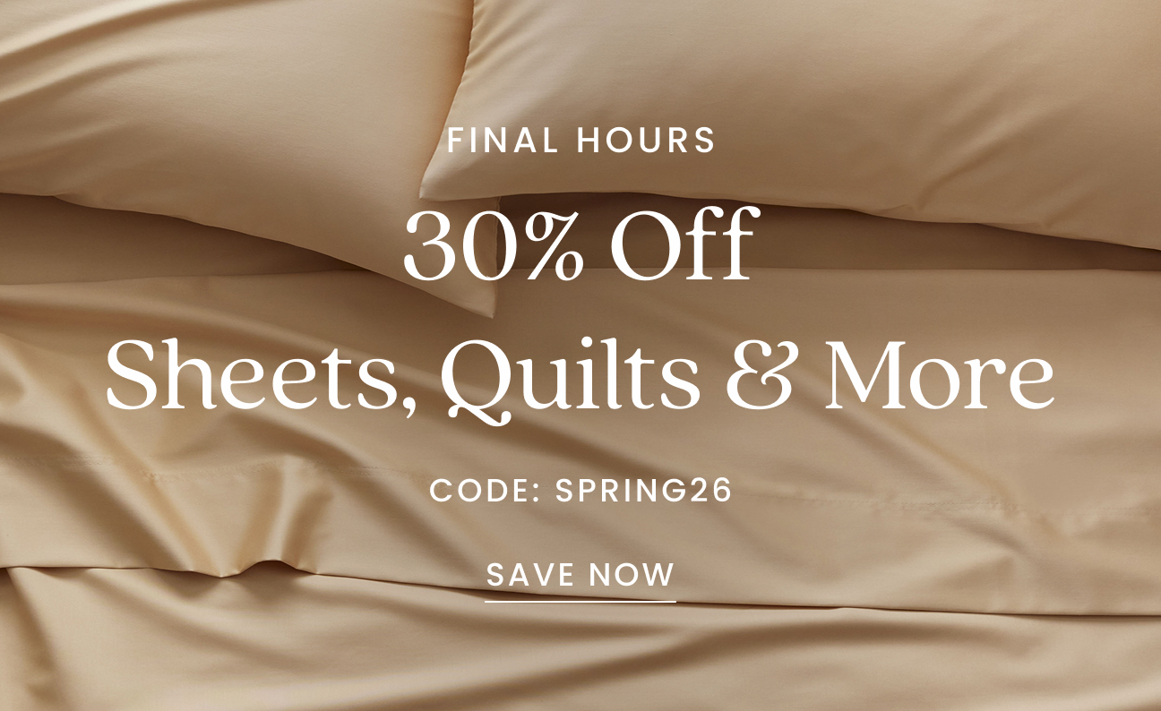30% Off Sheets, Quilts & More