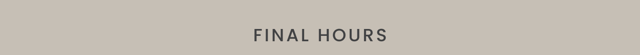 Final Hours up to 40% Off Best Sellers
