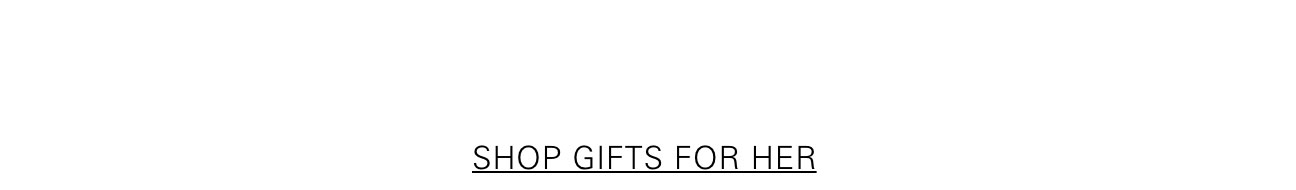 Shop Gifts For Her