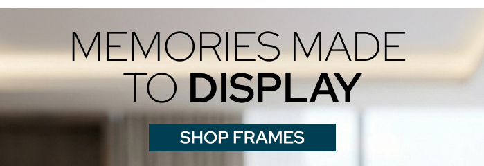 Memories Made to Display