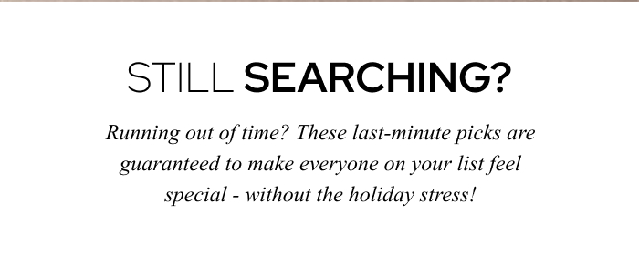Still Searching?