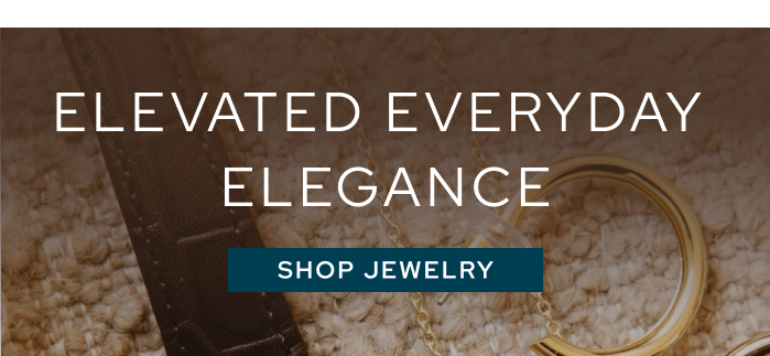 Elevated Everyday Elegance