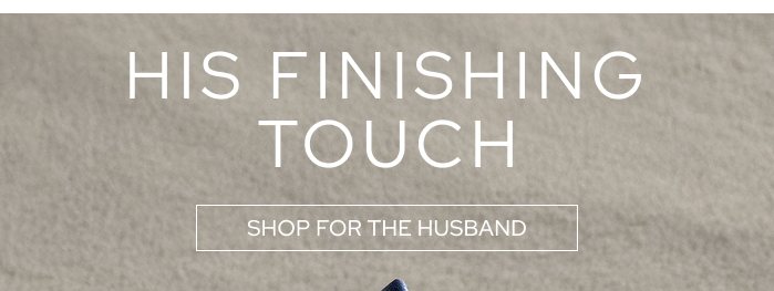 His Finishing Touch