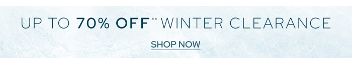 Up To 70% OFF** Winter Clearance
