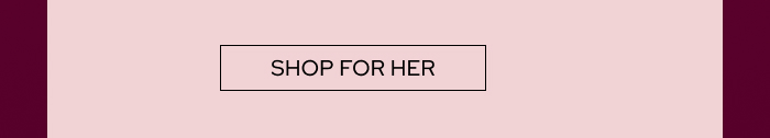 Shop For Her