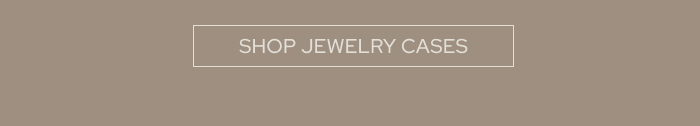 Shop Jewelry Cases