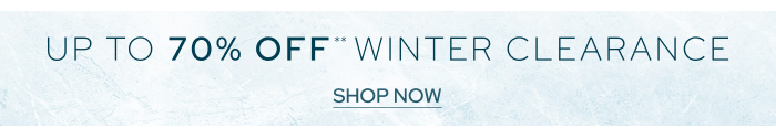 Up To 70% OFF** Winter Clearance