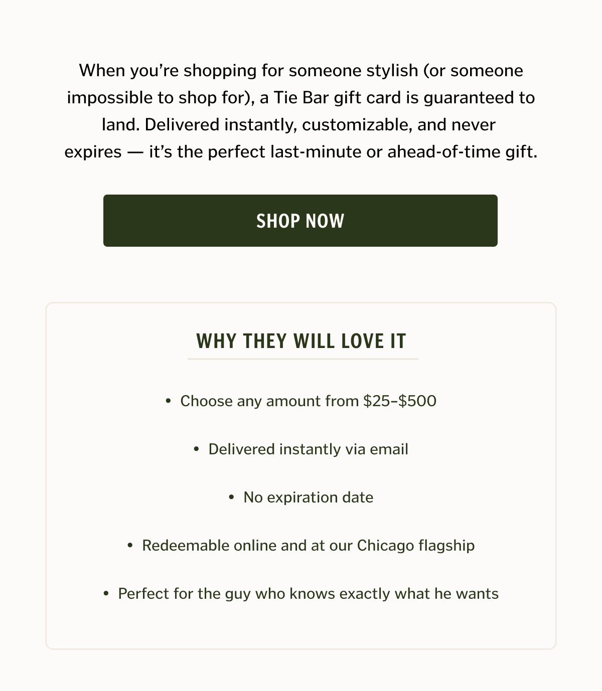 When you’re shopping for someone stylish (or someone impossible to shop for), a Tie Bar gift card is guaranteed to land. Delivered instantly, customizable, and never expires — it’s the perfect last-minute or ahead-of-time gift. Shop now.
