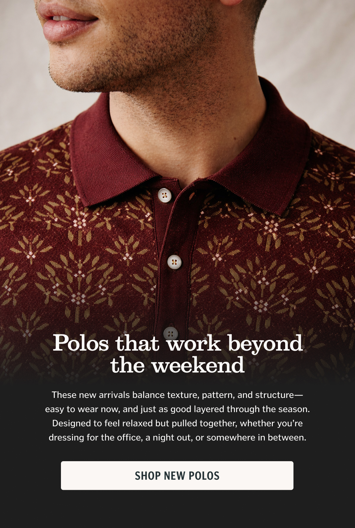 Polos that work beyond the weekend.