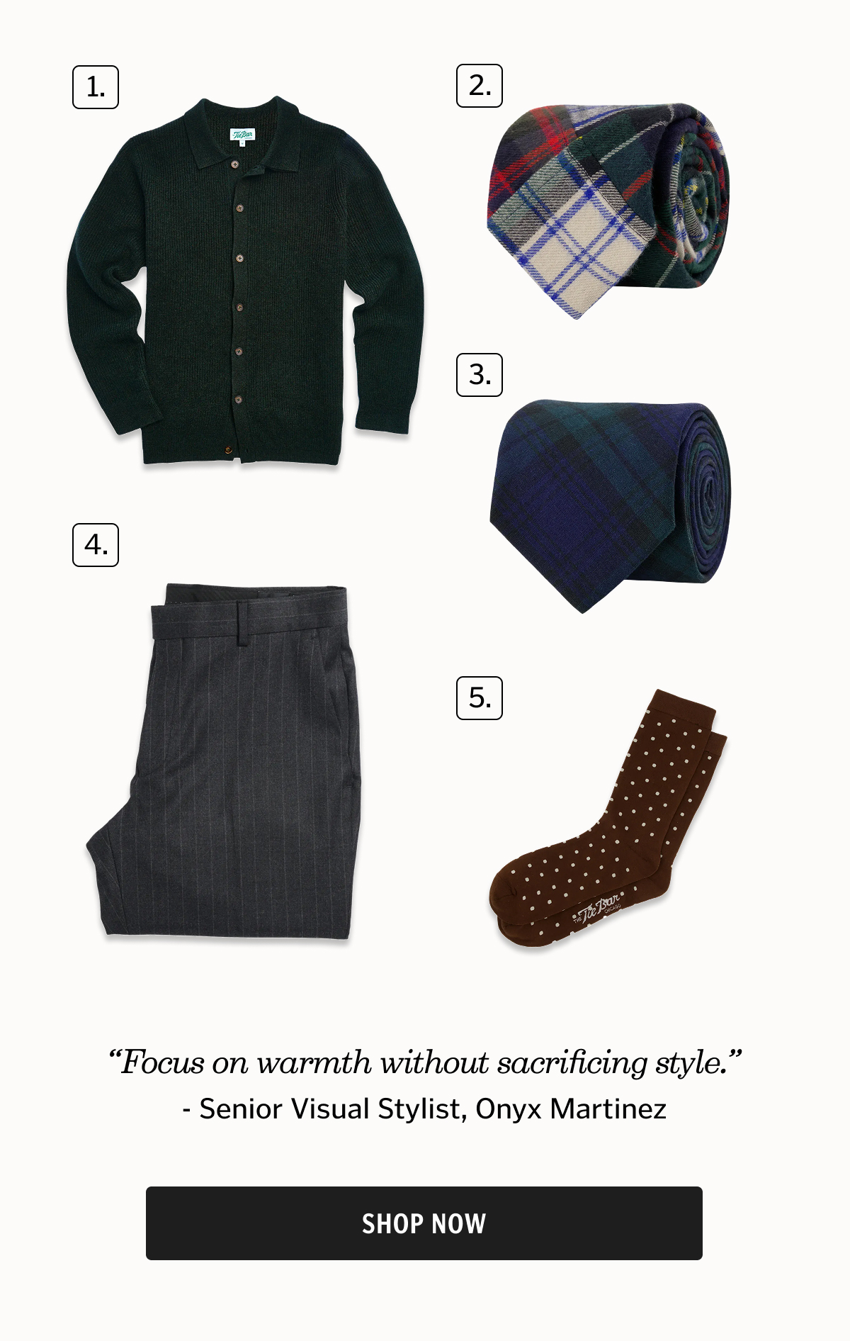 Winter Style Guide Explore our guide for the season’s must-have accessories. Featuring rich textures, cozy fabrics, and seasonal patterns, this collection of ties, scarves, and winter essentials is designed to elevate your cold-weather style with ease.