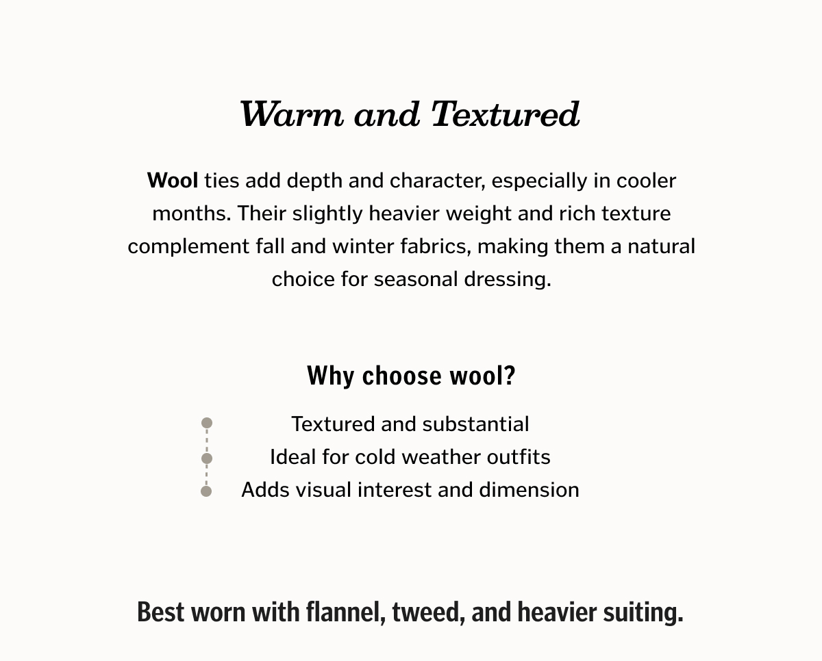 Warm & Textured. Shop Wool Ties. 