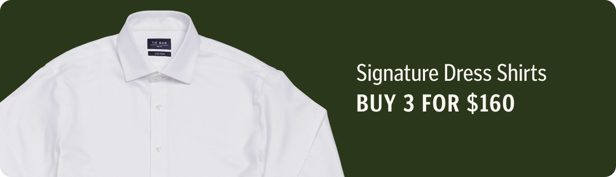 Signature Dress Shirts. Buy 3 for $160. 