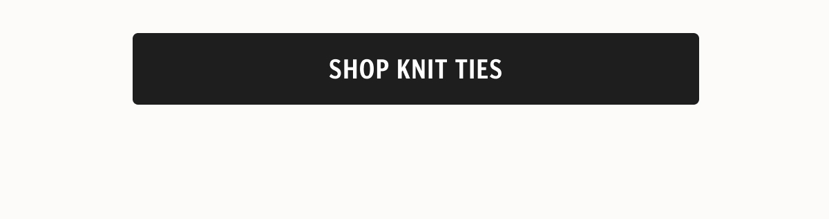 Shop Knit Ties 