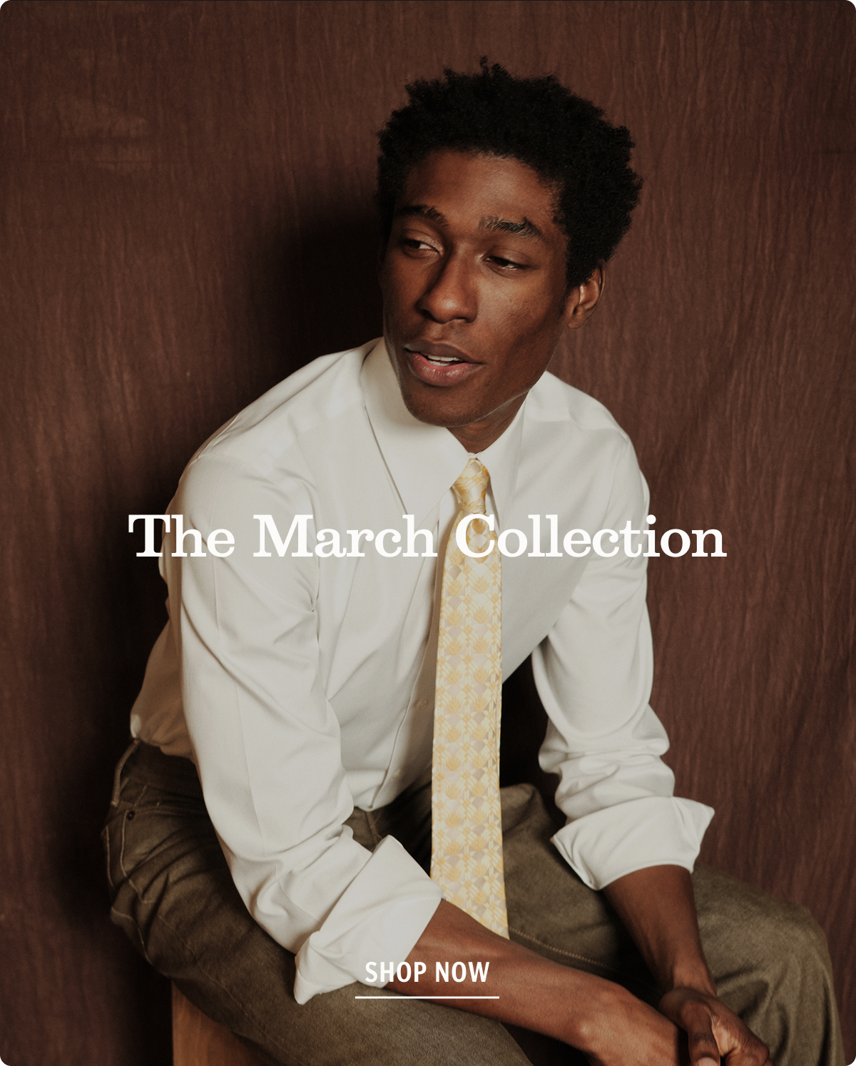 The March Collection. Shop Now. 