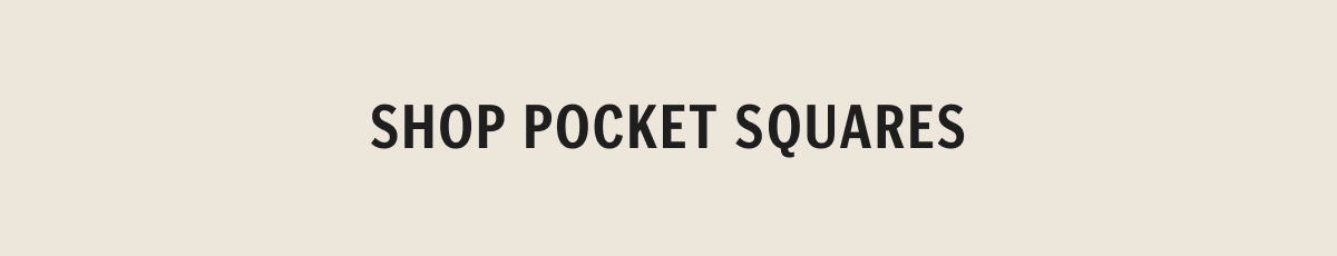 Shop Pocket Squares
