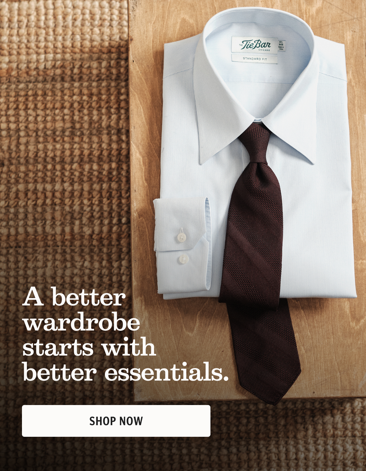 A better wardrobe starts with better essentials. Shop Now. 