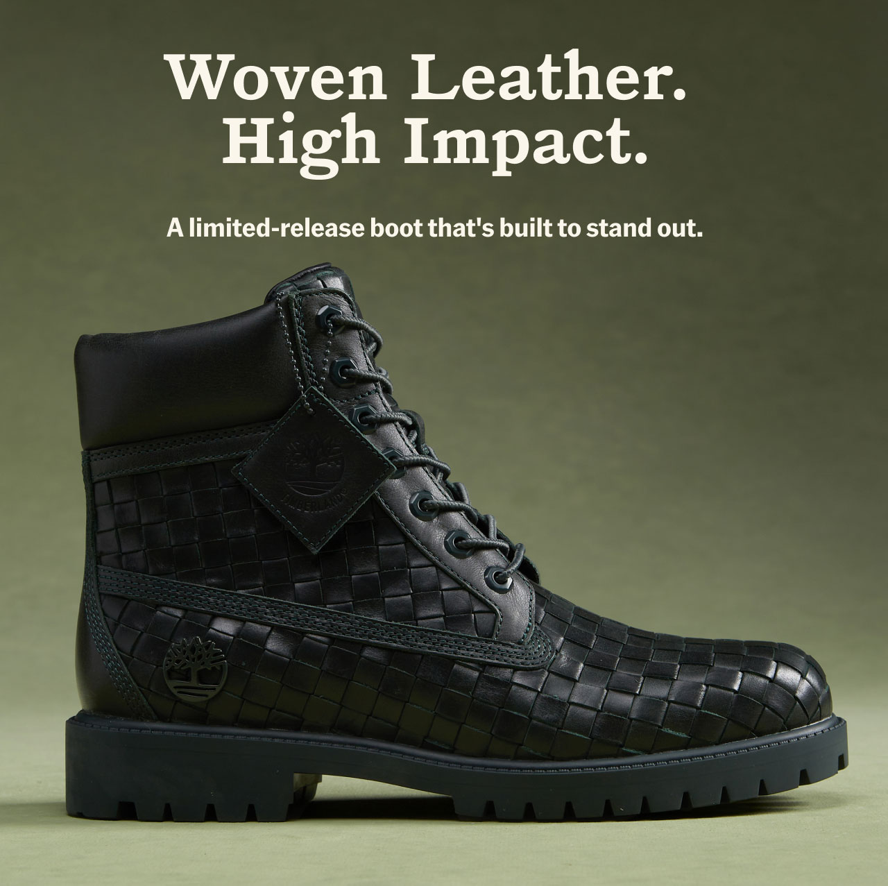 Woven Leather. High Impact. A limited-release boot that's built to stand out.