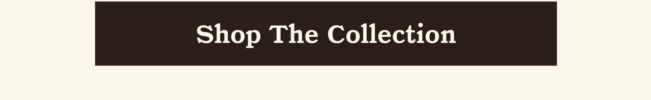 Shop The Collection