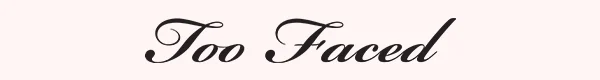 TOO FACED
