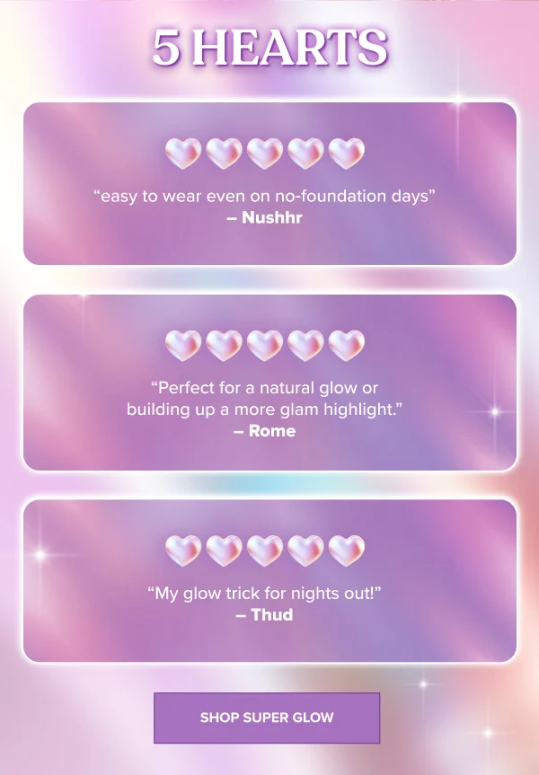 5 Hearts for Super Glow