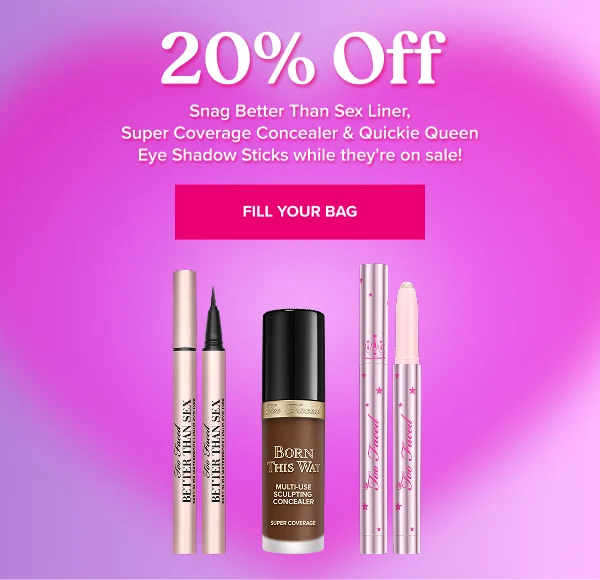 20% Off Better than Sex Eyeliner, Super Coverage Concealer, and Quickie Queen Eyeshadow Stick