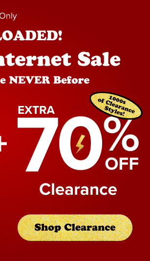 + | Extra 70% Off Clearance | 1000s of Clearance Styles | Shop Clearance >