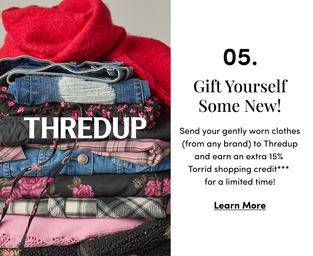 05. Gift Yourself Some New! | Send your gently worn clothes (from any brand) to Thredup and earn an extra 15%  Torrid shopping credit*** for a limited time! | Learn More > | #torridstrong Torrid Foundation | YWCA Canada National Advocacy. Community Action. Une Voix Nationale. Des Actions Locales. | elimination racism empowering women ywca