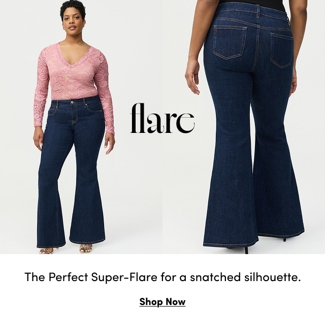 flare | The Perfect Super-Flare for a snatched silhouette. | Shop Now >