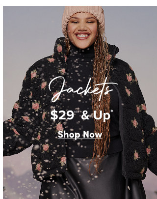 Jackets $29USD  & Up*