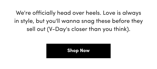 We're officially head over heels. Love is always in style, but you'll wanna snag these before they sell out (V-Day's closer than you think). | Shop Now > 