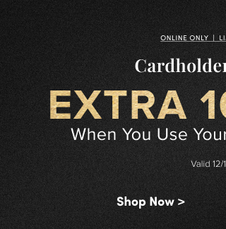 Online Only | Limited Time Only | Cardholder Exclusive | Extra 10% Off*** When You Use Your Torrid Credit Card Valid 12/13-12/16 | Shop Now > 