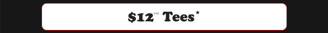 $12USD Tees* > 