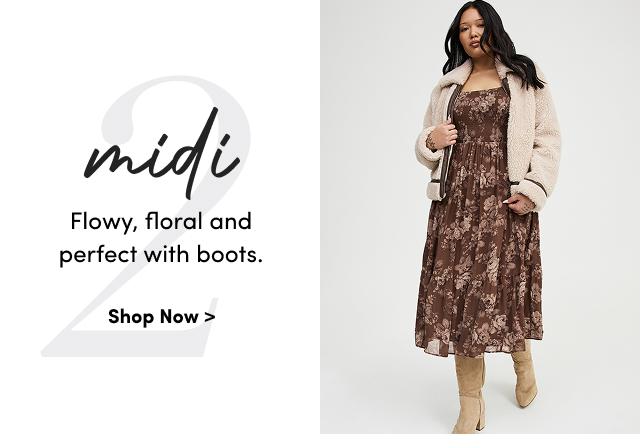 midi | Flowy, floral and perfect with boots. | Shop Now >