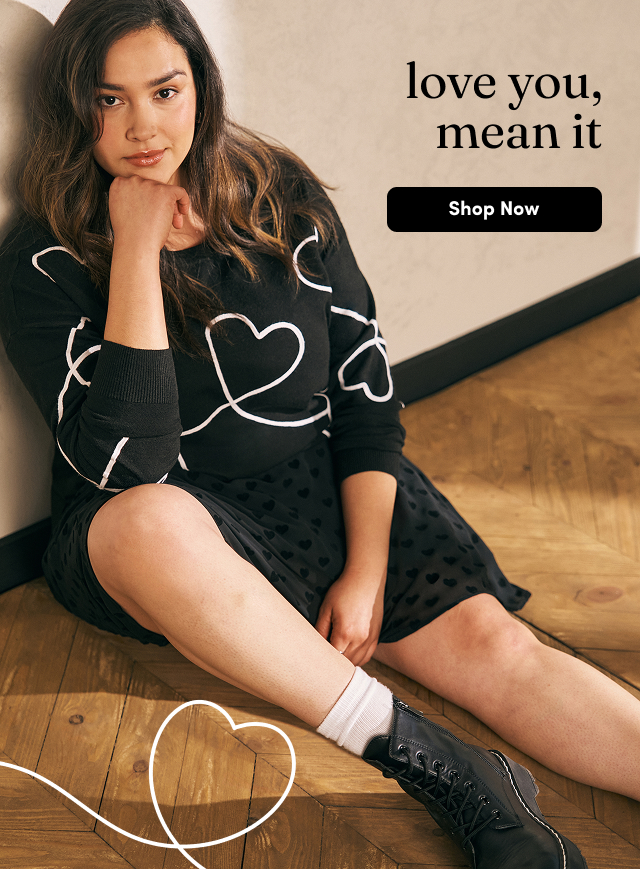 love you, mean it | Shop Now >