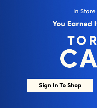 In Store + Online You Earned It, Now Use It! | TORRID CASH | Sign In To Shop > 