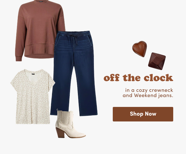 off the clock | in a cozy crewneck and Weekend jeans. | Shop Now > 