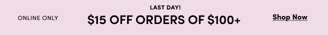Online Only | Last Day! | $15 Off Orders of $100+ | Shop Now >  