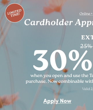 Limited Time | Online + In Store | Cardholder Appreciation Month | Extra 25% 30% Off*** | when you open and use the Torrid Credit Card on your first purchase. Now combinable with everyday offers and clearance! | Valid 2/5 - 2/9 | Apply Now > 