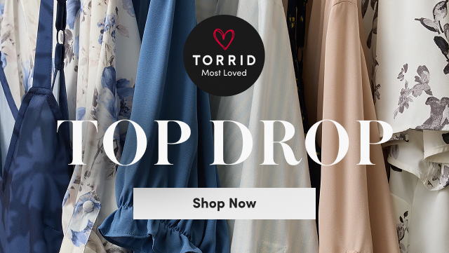 Torrid Most Loved | Top Drop | Show Now >