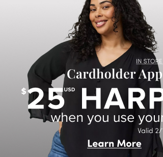 Online + In Store | Cardholder Appreciation Month | $25USD Harper Tops** | When You Use Your Torrid Credit Card | Valid 2/13-2/15 | Learn More >
