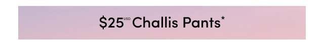 $25USD Challis Pants*