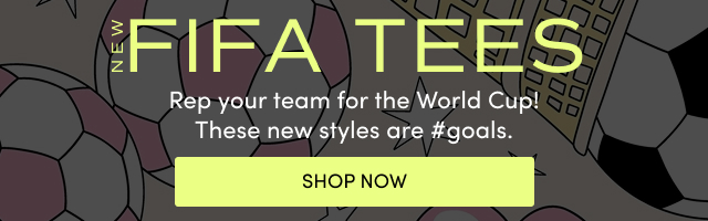 New FIFA Tees | Rep your team for the World Cup! These new styles are #goals. | Shop Now >