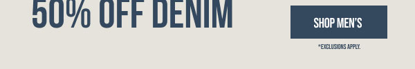 Buy One Get One 50% off Denim Shop Men's Buy One Get One 50% off Denim Shop Men's